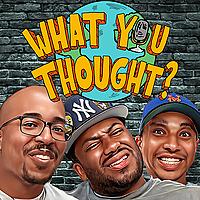 What You Thought ?