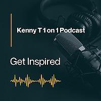 Kenny T 1 on 1 Podcast