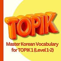 Master Korean Vocabulary for TOPIK 1 (Level 1-2)