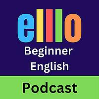 ELLLO Beginner English Podcast