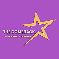 The Comeback with Brenda Dennehy