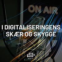 Samtaler i digitaliseringens skær og skygge