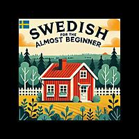 Swedish for the almost beginner