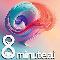 8minute.ai™ Podcast