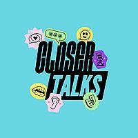 Closer Talks