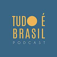 Tudo É Brasil