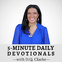 5-Minute Daily Devotionals with D.Q. Clarke