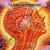 "La Mente Es Maravillosa"
