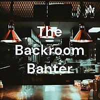 The Backroom Banter Podcast