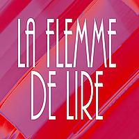 La Flemme De Lire