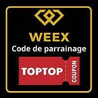 Code de parrainage WEEX : TOPTOP (30 000 USDT)