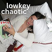 Lowkey Chaotic