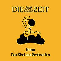 Irma. Das Kind aus Srebrenica