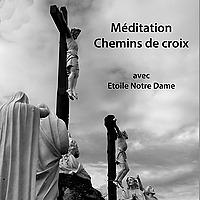 Les chemins de croix avec Etoile Notre Dame