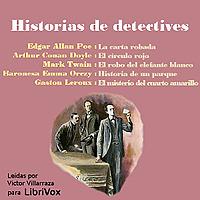 Historias de Detectives by Mark Twain (1835 - 1910), Edgar Allan Poe (1809 - 1849) et al.