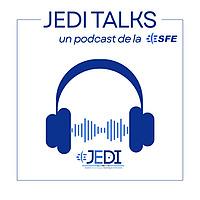 JEDI Talks : un podcast de la SFE