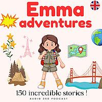 Emma's Adventures - Travel, Discoveries and World Cultures for Children
