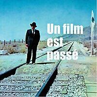 Un film est passé - Julien Comelli & Patrick Ramuz