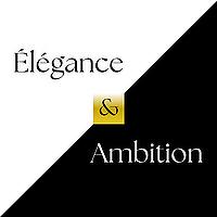 Élégance et Ambition