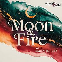 Moon + Fire