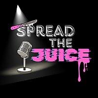 SPREAD THE JUICE