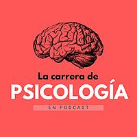 La Carrera de Psicología en Podcast