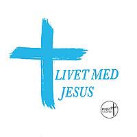 Livet med Jesus