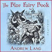Blue Fairy Book, The by Andrew Lang (1844 - 1912)