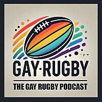 The Gay Rugby Podcast