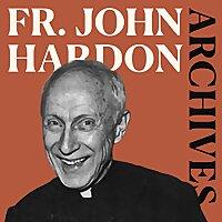 Fr. John Hardon Archives