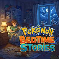 Pokémon Bedtime Stories