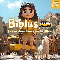 Biblus - Explorateurs de la Bible