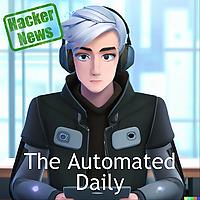 The Automated Daily - Hacker News Edition