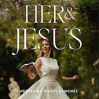 Her and Jesus