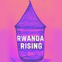 Rwanda Rising