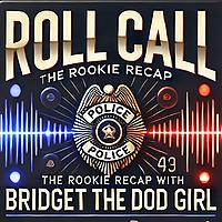 Roll Call : The Rookie recap