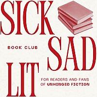 Sick Sad Lit