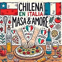 Chilena en Italia: Masa & Amore