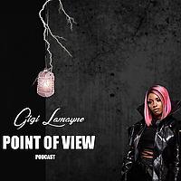 POV with Gigi LaMayne