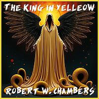 The King in Yellow by Robert W. Chambers