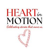 Heart in Motion Podcast: Celebrating Stories that Move Us