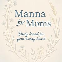 Manna for Moms