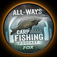 All-Ways Carp Fishing Podcast