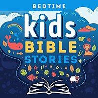 Kids Bible Stories Bedtime