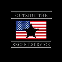 Outside the Secret Service Podcast