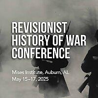 Revisionist History of War Conference