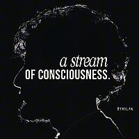 A Stream of Consciousness