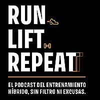 RUN, LIFT, REPEAT
