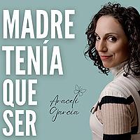 Madre tenía que ser | Araceli García