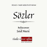 Sözler | Bediüzzaman Said Nursi | Okuyan: İhsan Atasoy